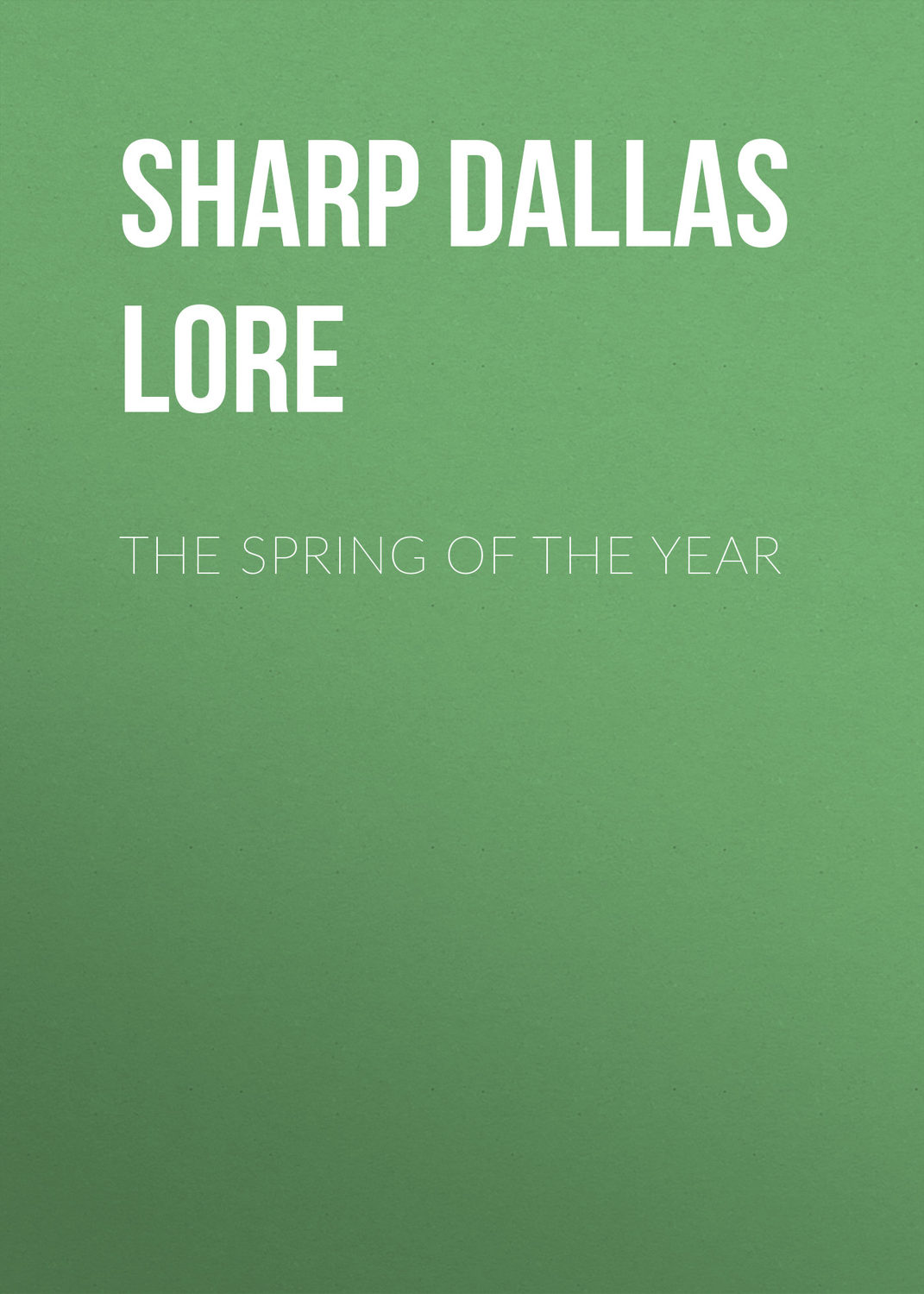 Обложка книги «The Spring of the Year»