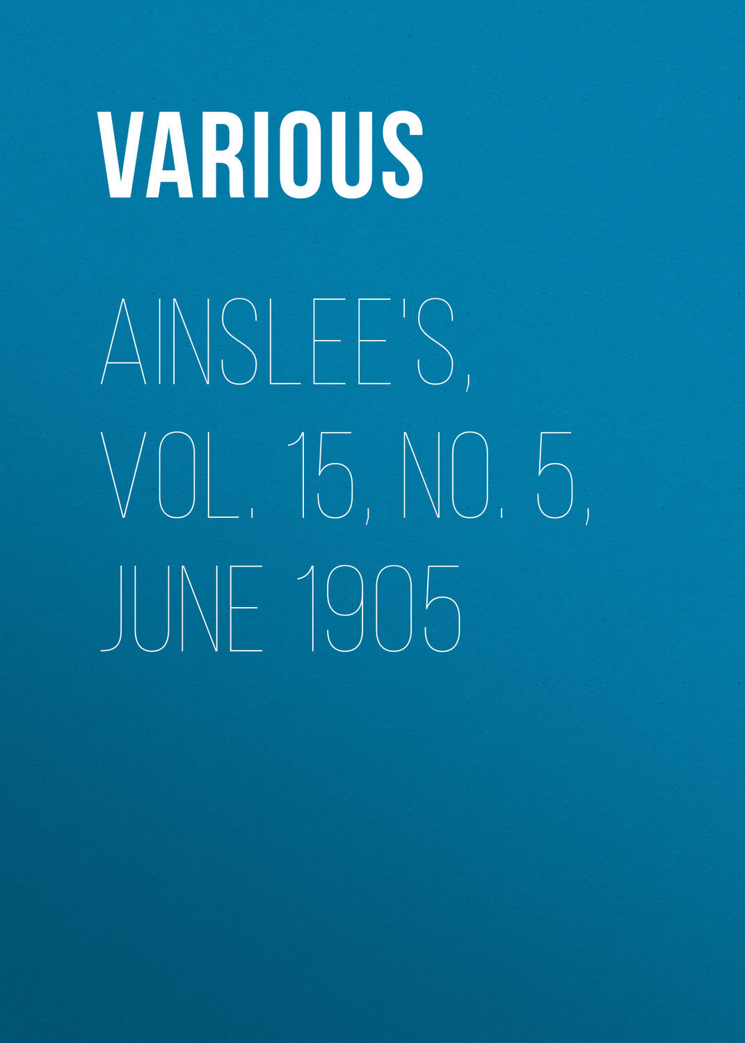 Обложка книги «Ainslee's, Vol. 15, No. 5, June 1905»