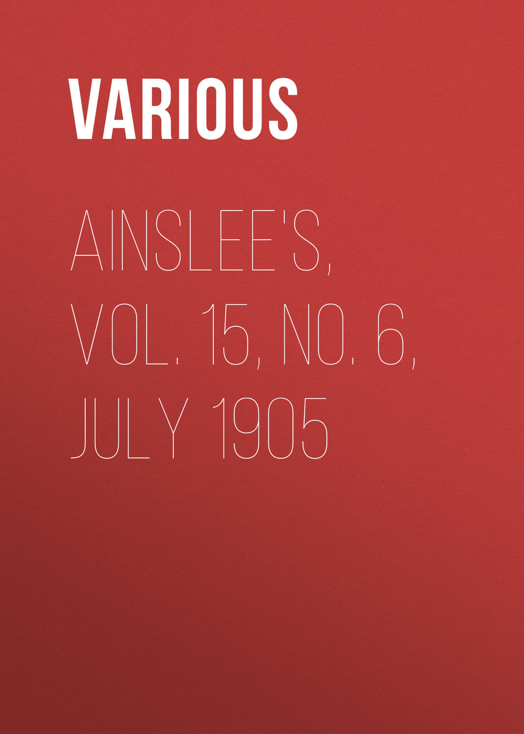 Обложка книги «Ainslee's, Vol. 15, No. 6, July 1905»