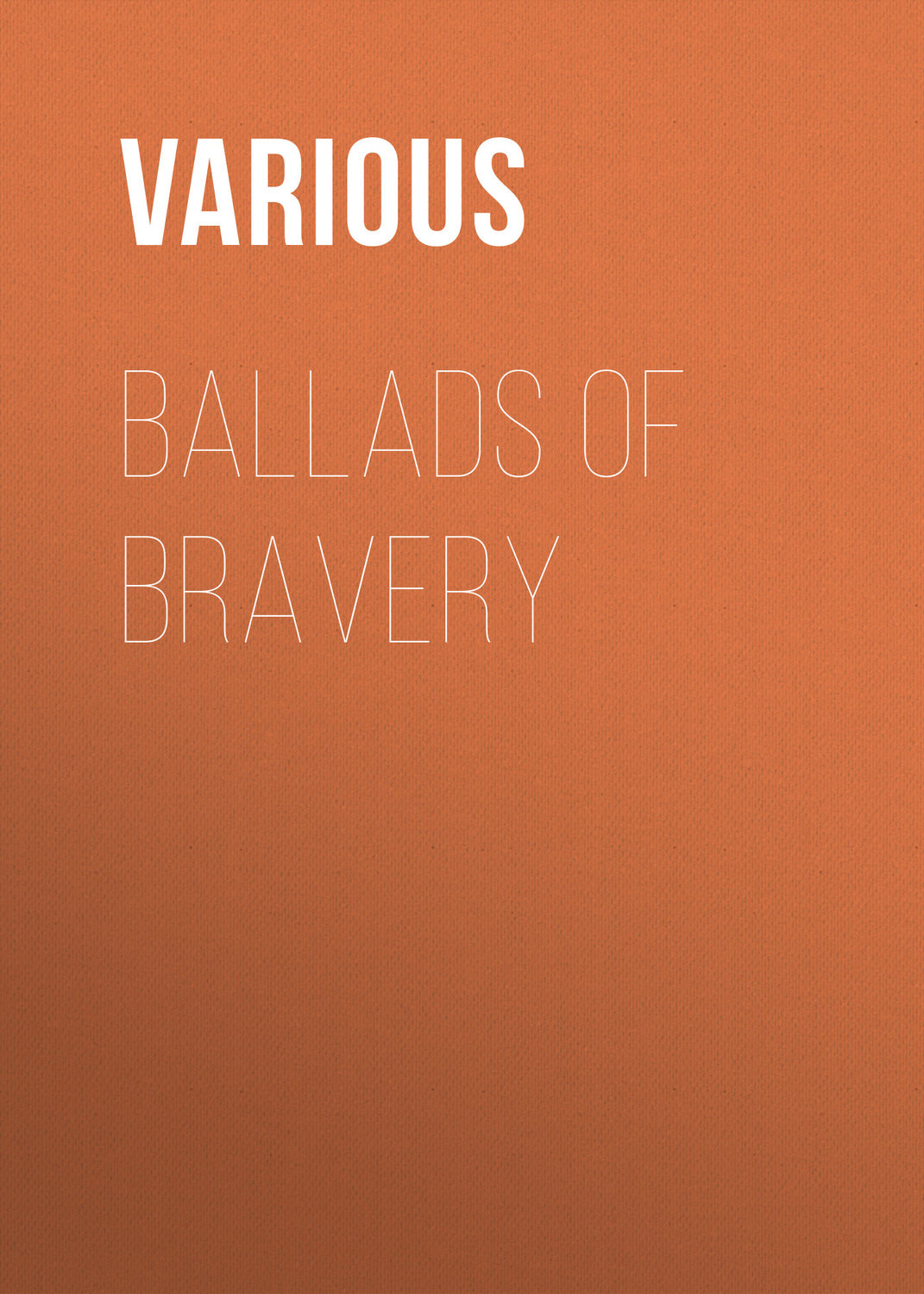 Обложка книги «Ballads of Bravery»