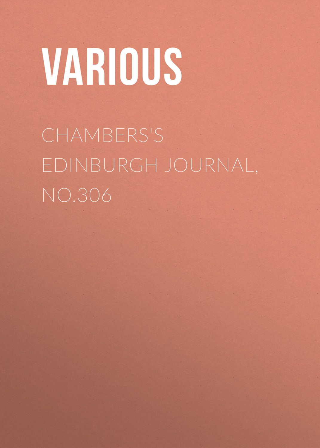 Обложка книги «Chambers's Edinburgh Journal, No.306»