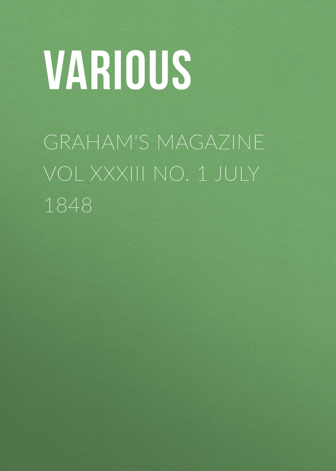 Обложка книги «Graham's Magazine Vol XXXIII No. 1 July 1848»