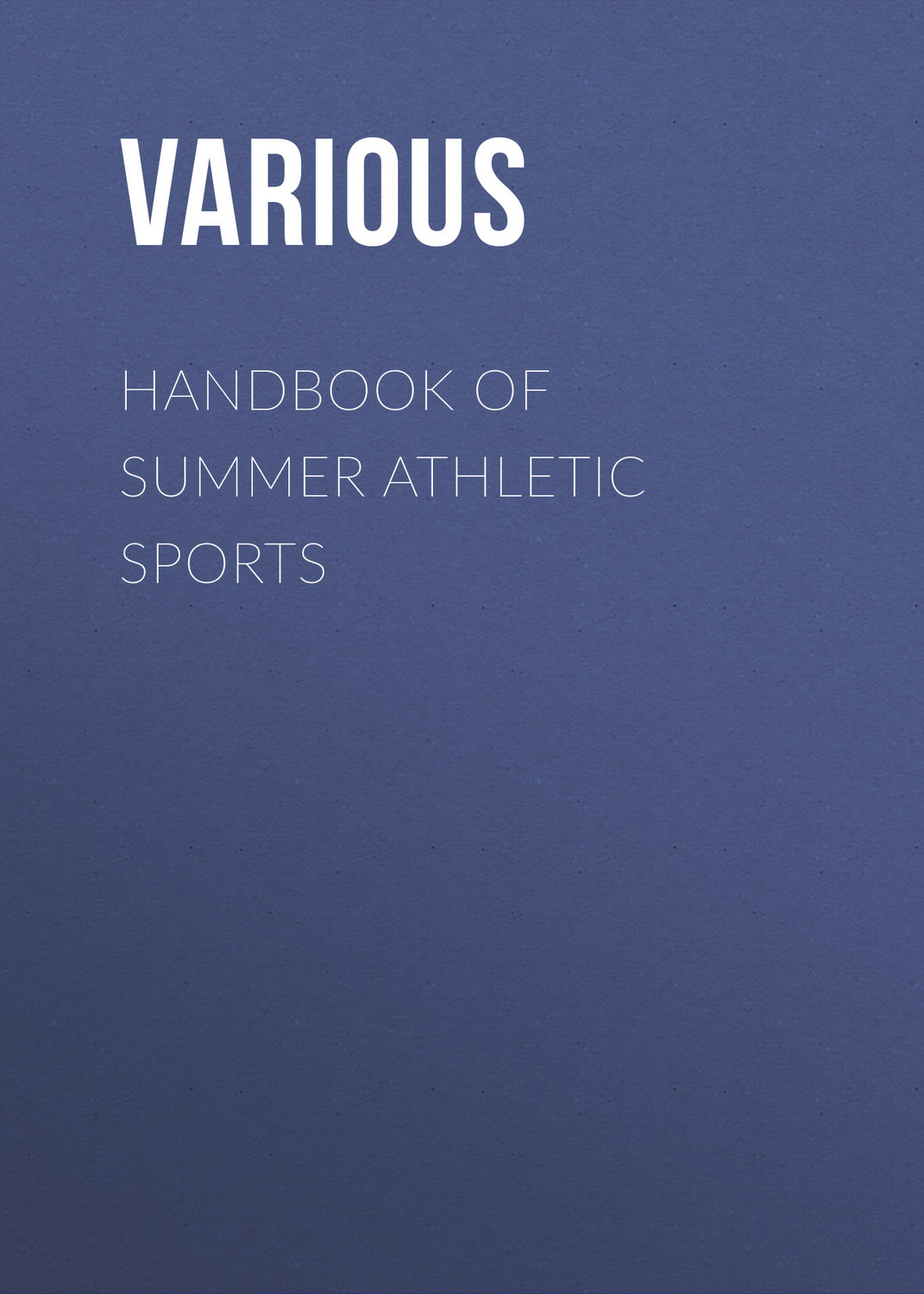 Обложка книги «Handbook of Summer Athletic Sports»
