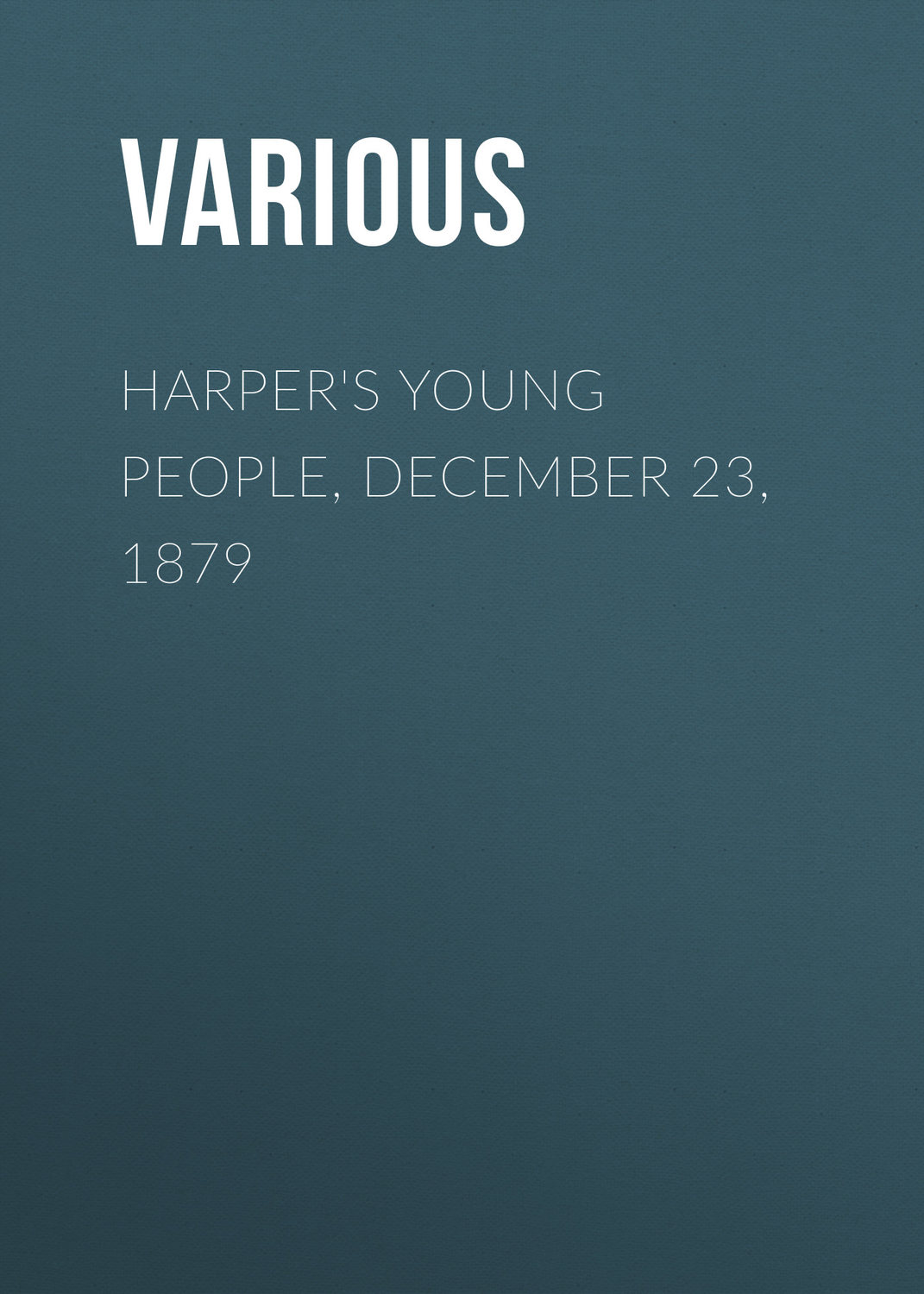 Обложка книги «Harper's Young People, December 23, 1879»