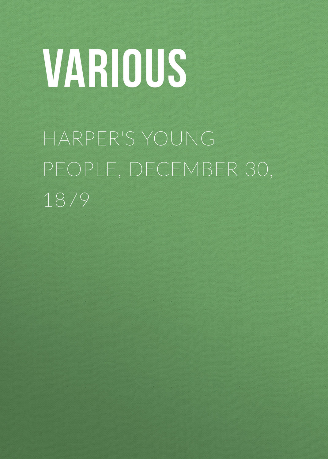 Обложка книги «Harper's Young People, December 30, 1879»