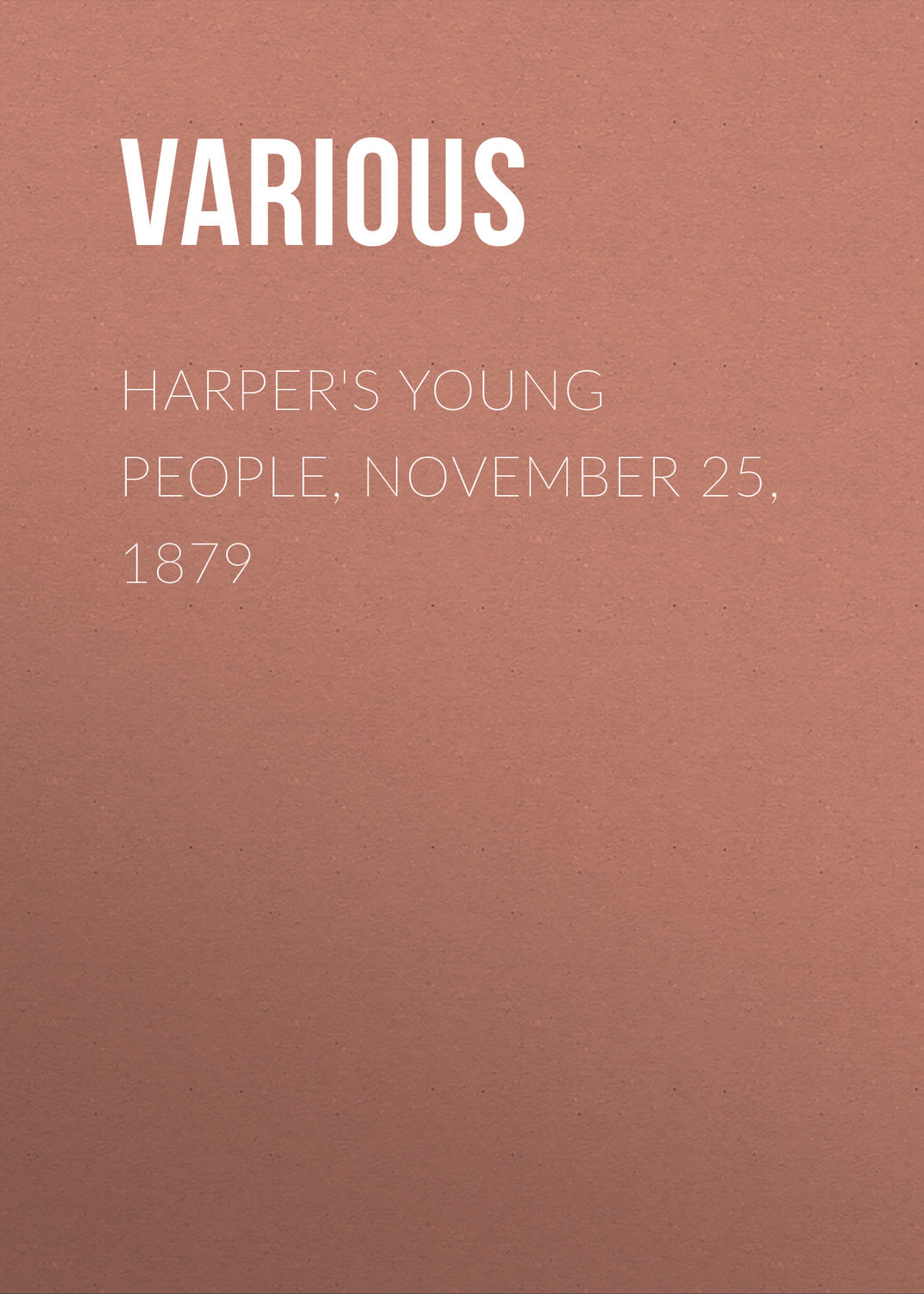 Обложка книги «Harper's Young People, November 25, 1879»