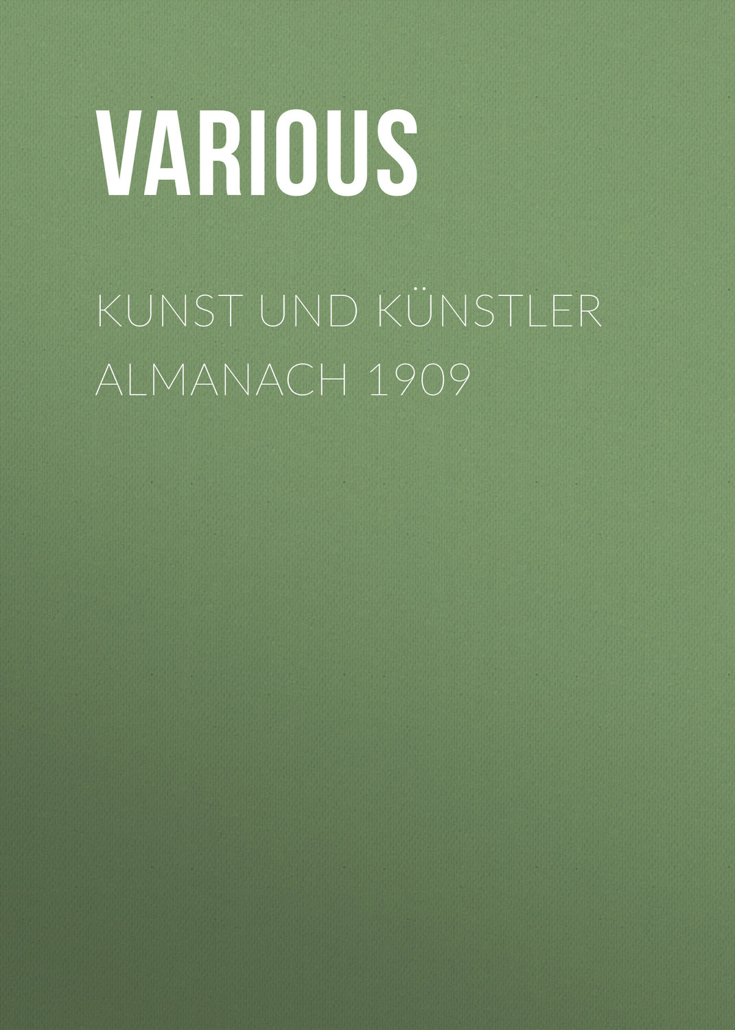 Обложка книги «Kunst und Künstler Almanach 1909»