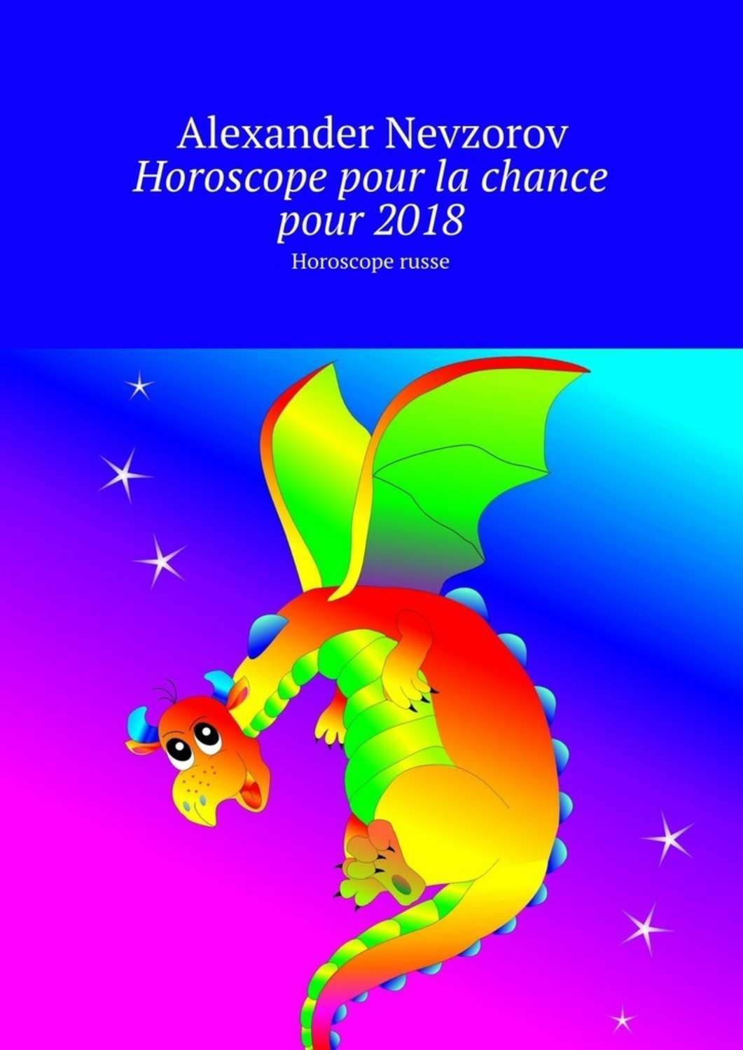 Обложка книги «Horoscope pour la chance pour 2018. Horoscope russe»