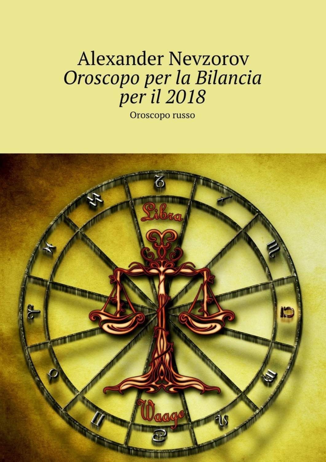 Обложка книги «Oroscopo per la Bilancia per il 2018. Oroscopo russo»