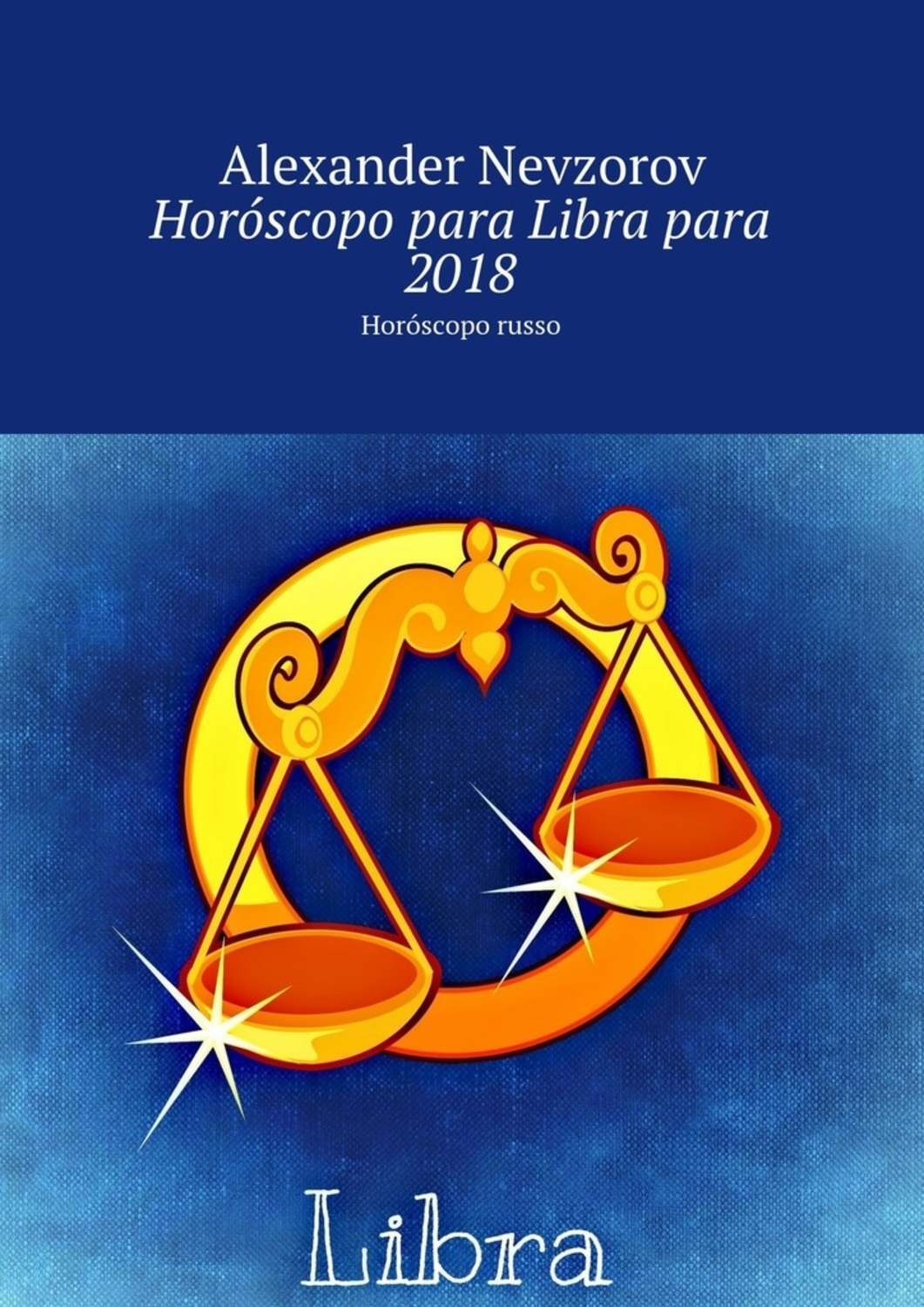 Обложка книги «Horóscopo para Libra para 2018. Horóscopo russo»