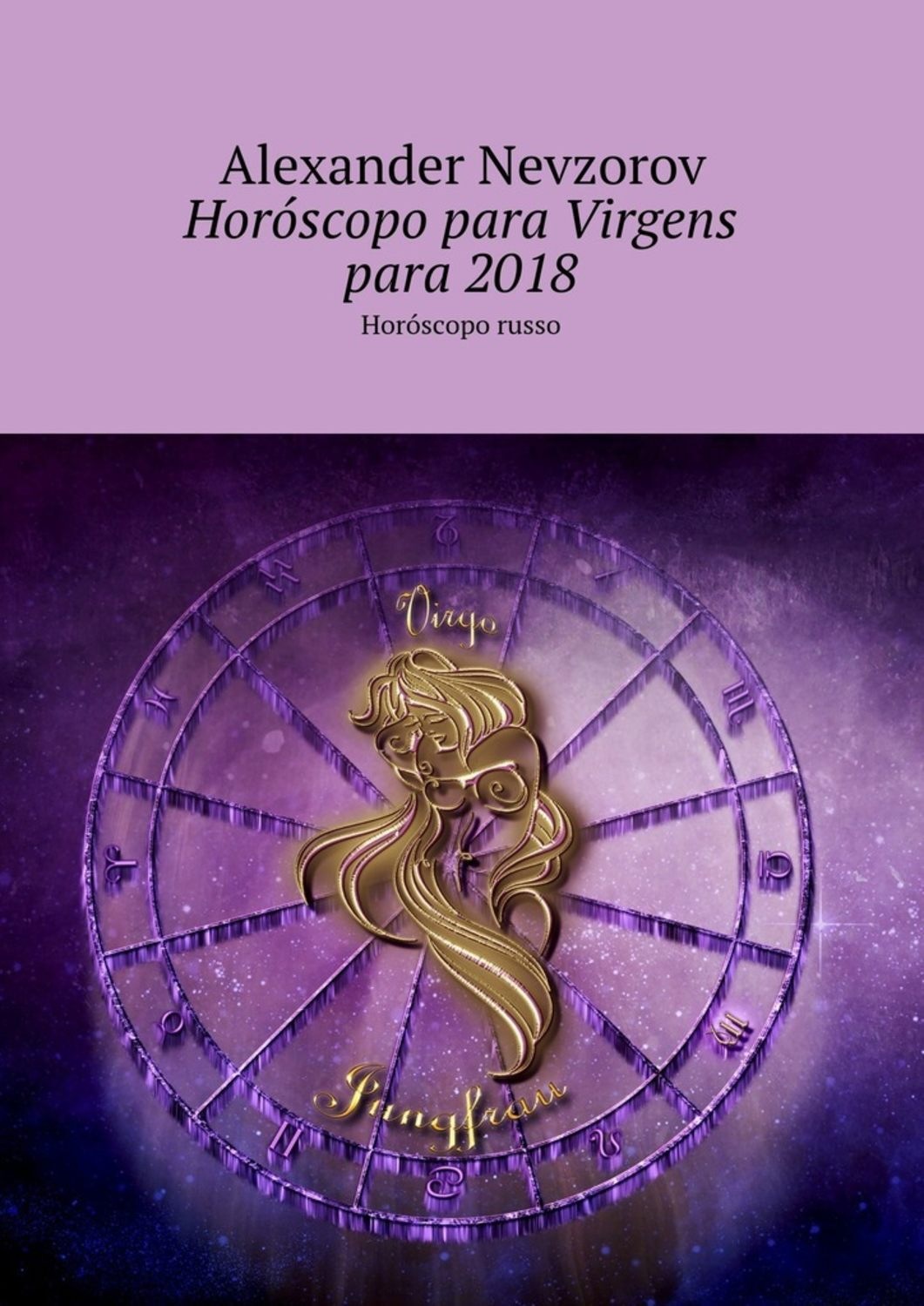 Обложка книги «Horóscopo para Virgens para 2018. Horóscopo russo»