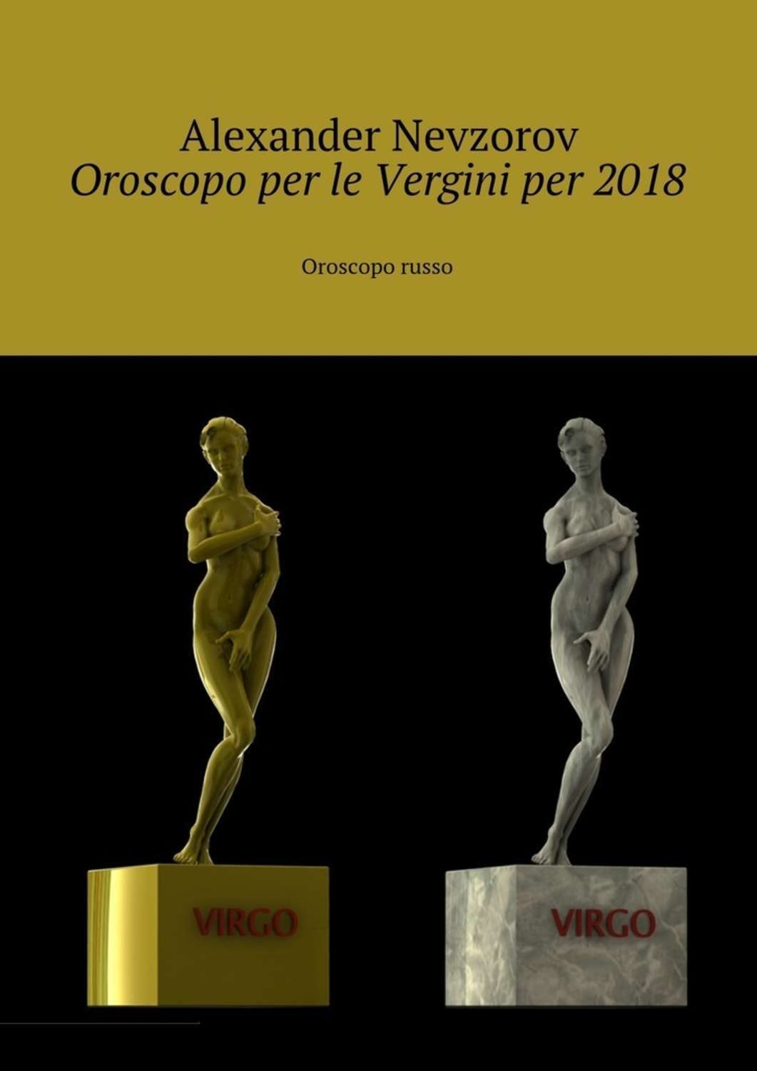Обложка книги «Oroscopo per le Vergini per 2018. Oroscopo russo»