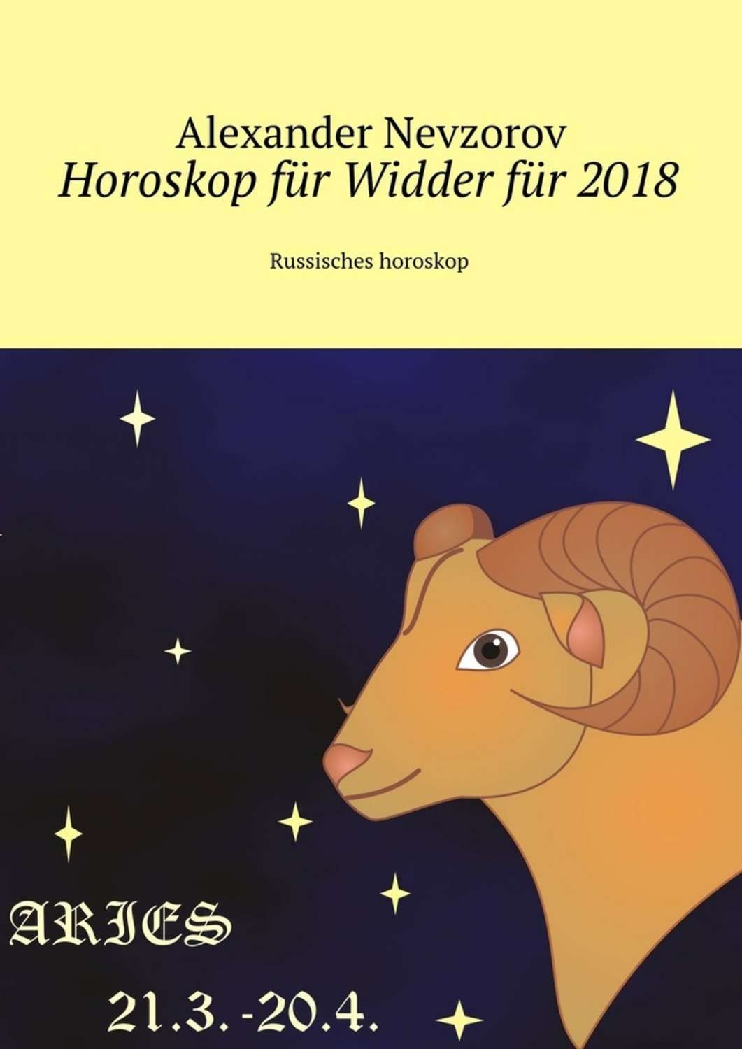 Обложка книги «Horoskop für Widder für 2018. Russisches horoskop»