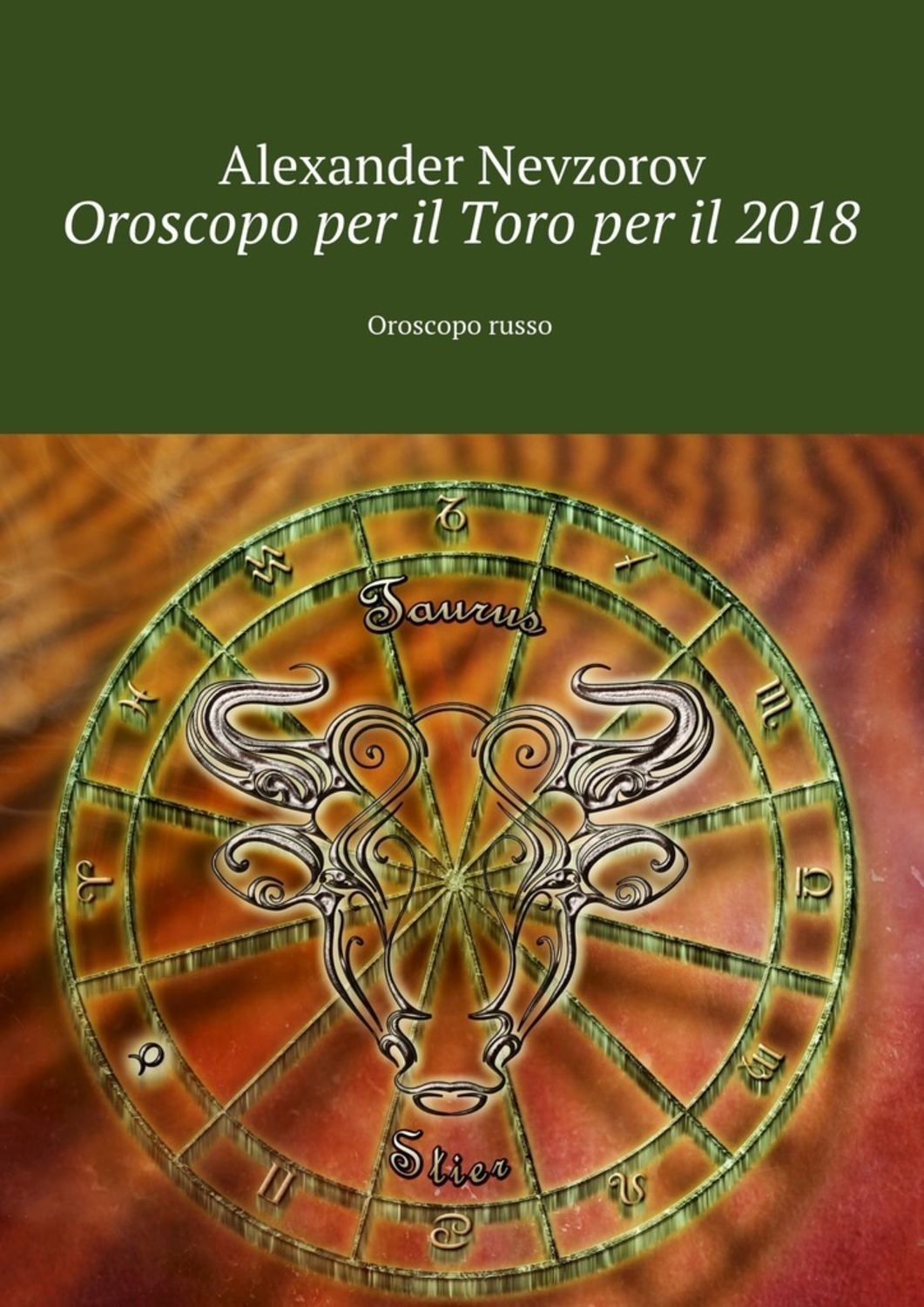 Обложка книги «Oroscopo per il Toro per il 2018. Oroscopo russo»