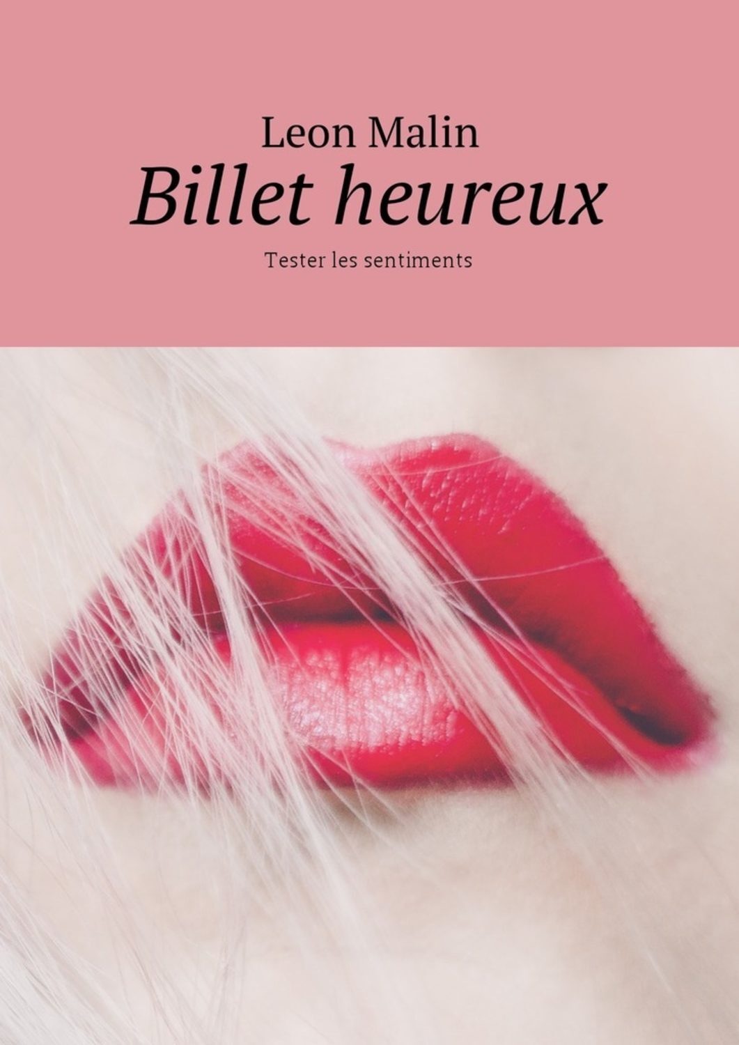Обложка книги «Billet heureux. Tester les sentiments»