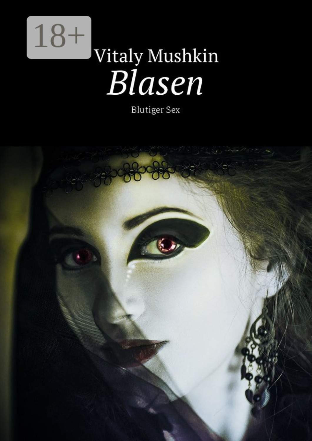 Обложка книги «Blasen. Blutiger Sex»