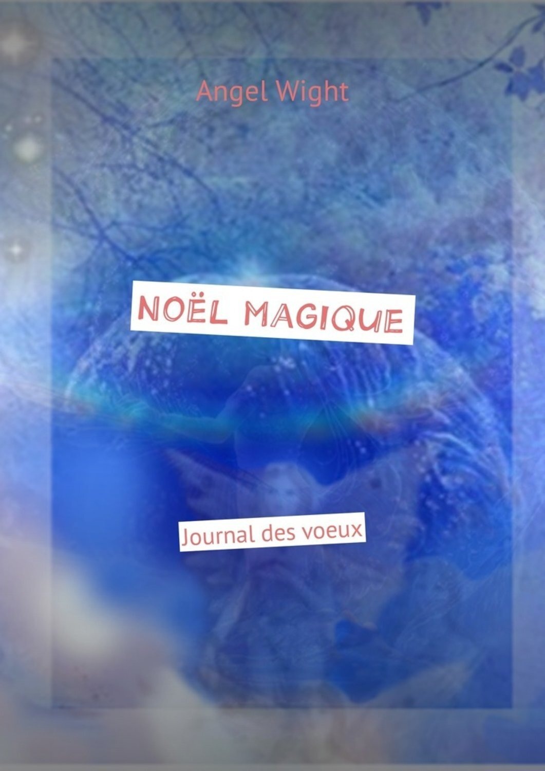 Обложка книги «Noël magique. Journal des voeux»