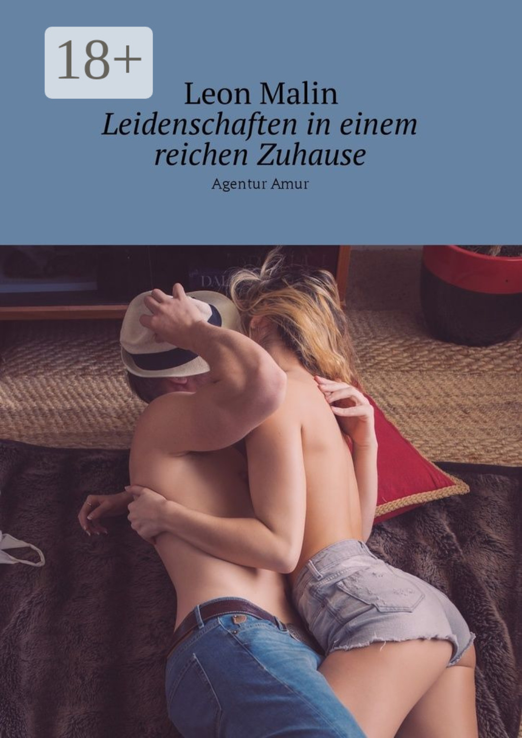Обложка книги «Leidenschaften in einem reichen Zuhause. Agentur Amur»