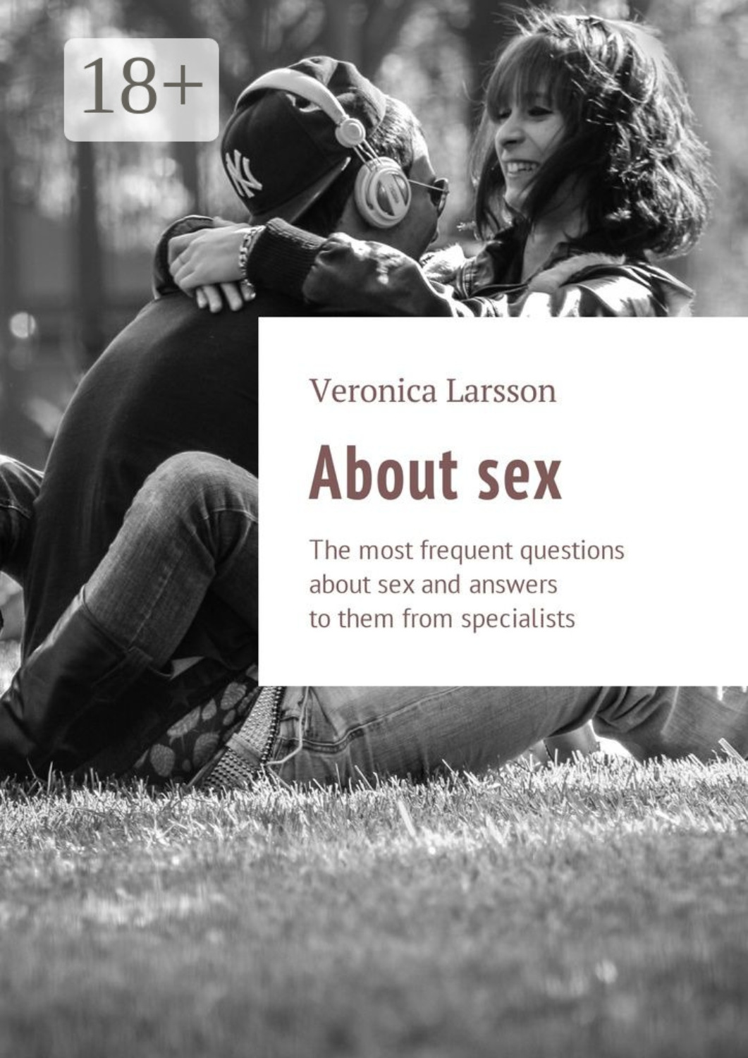 Обложка книги «About sex. The most frequent questions about sex and answers to them from specialists»