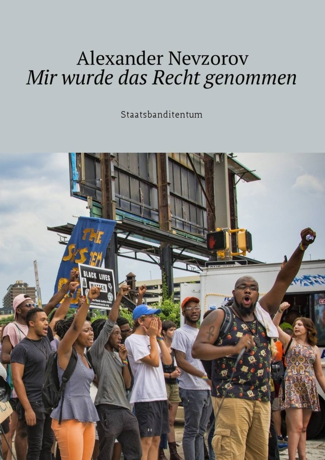 Обложка книги «Mir wurde das Recht genommen. Staatsbanditentum»