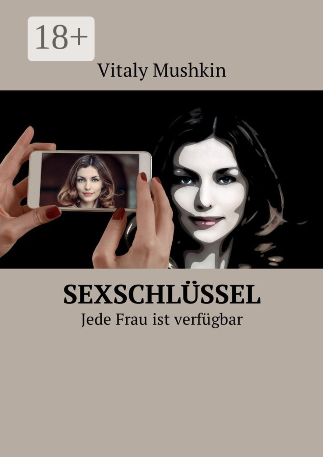 Обложка книги «Sexschlüssel. Jede Frau ist verfügbar»