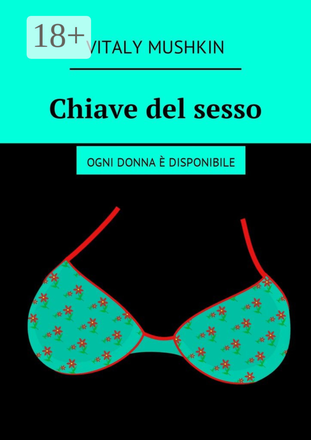 Обложка книги «Chiave del sesso. Ogni donna è disponibile»