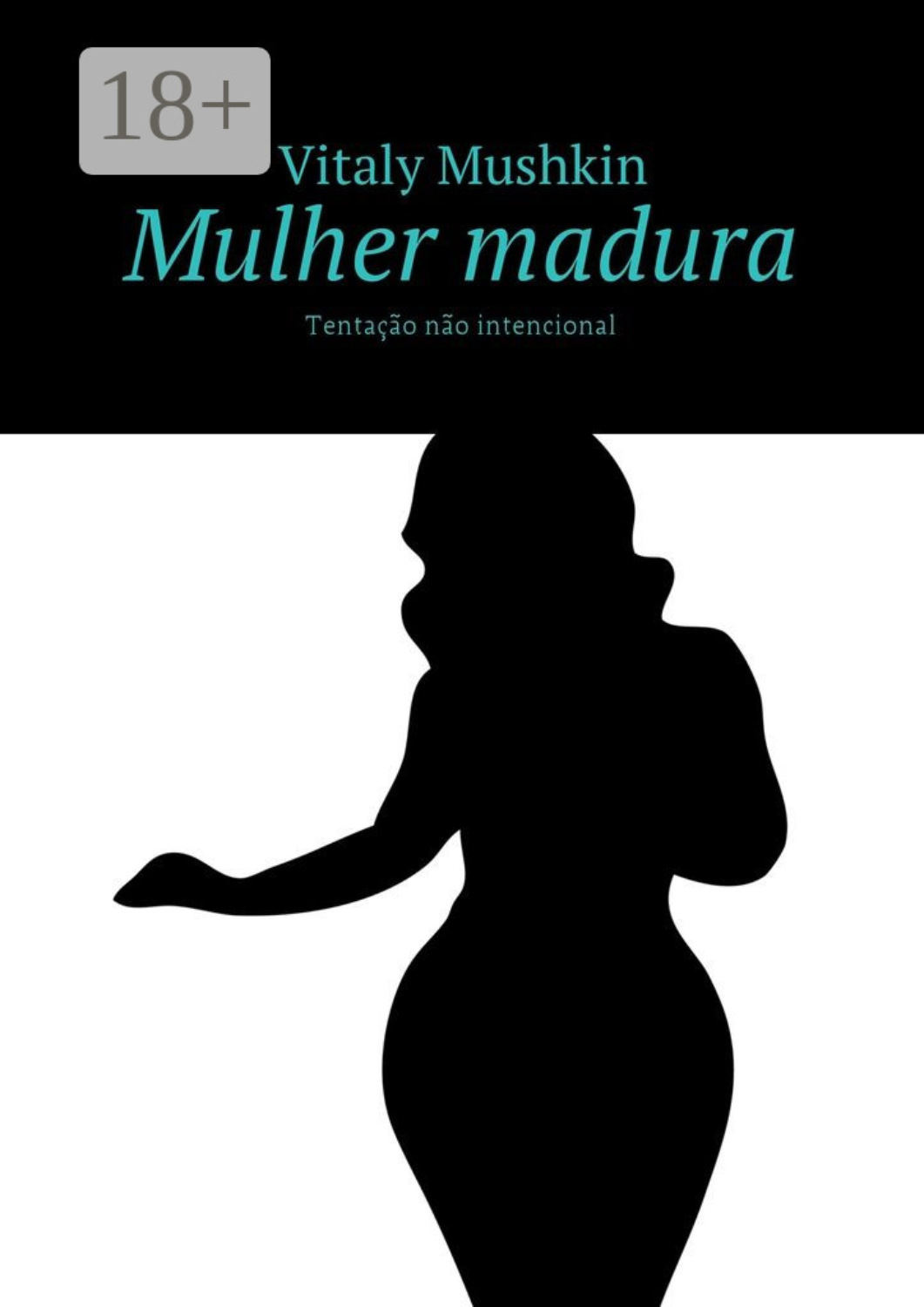 Обложка книги «Mulher madura. Tentação não intencional»