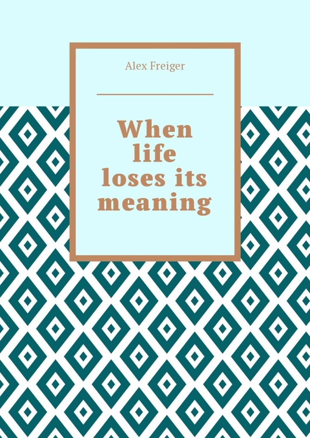 Обложка книги «When life loses its meaning»