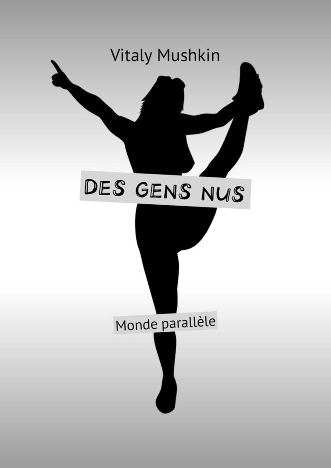 Обложка книги «Des gens nus. Monde parallèle»