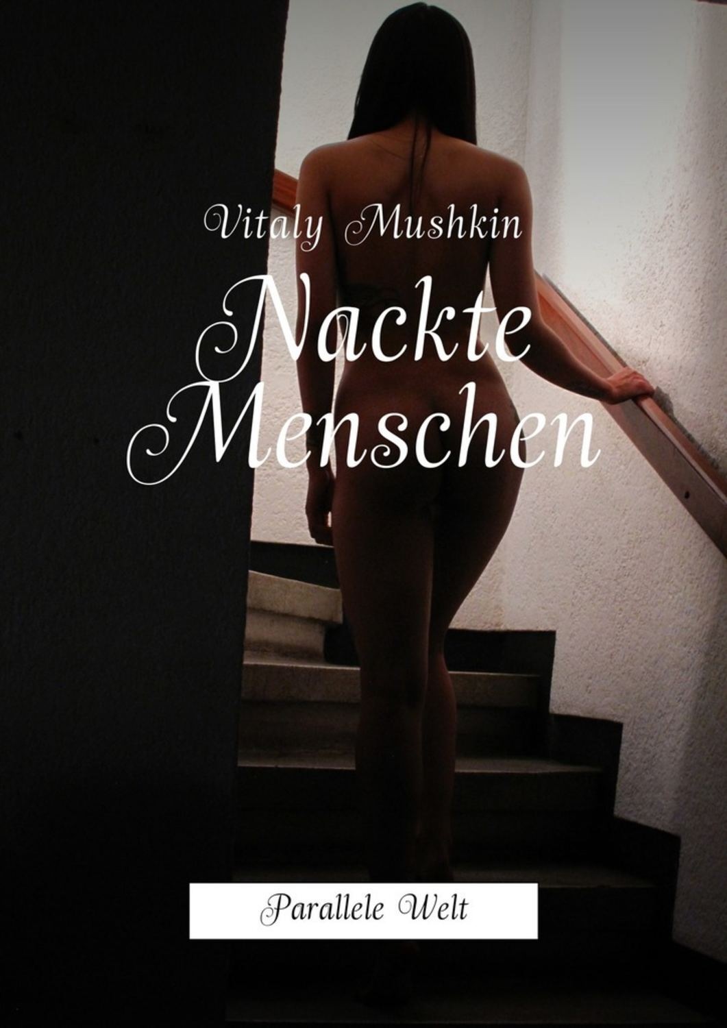 Обложка книги «Nackte Menschen. Parallele Welt»