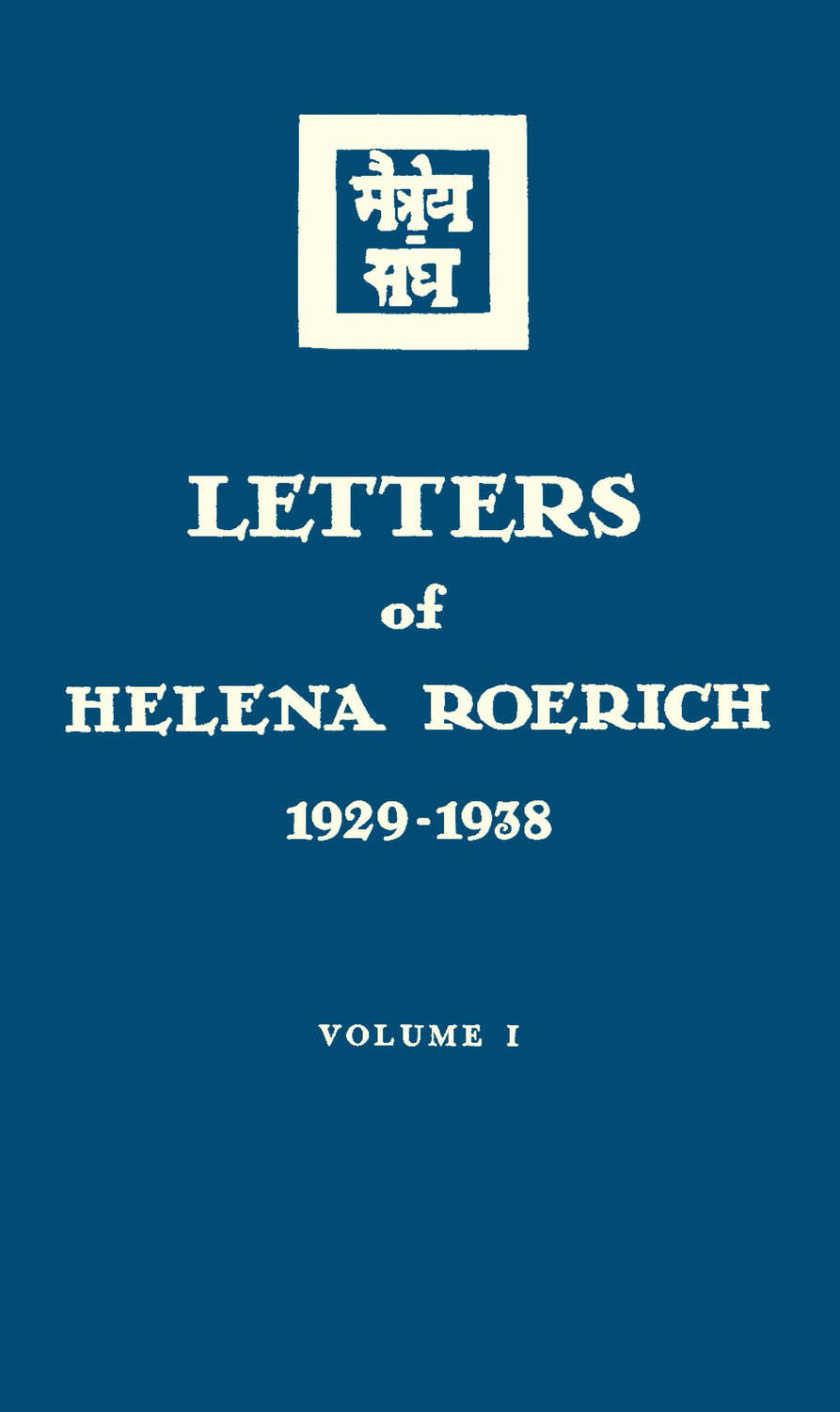 Обложка книги «Letters of Helena Roerich. 1929–1938. Volume I»