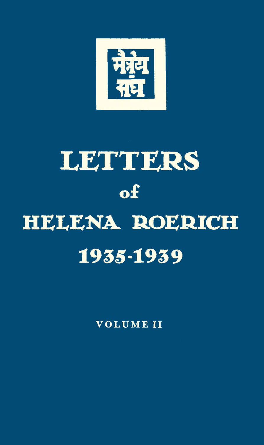 Обложка книги «Letters of Helena Roerich. 1935–1939. Volume II»