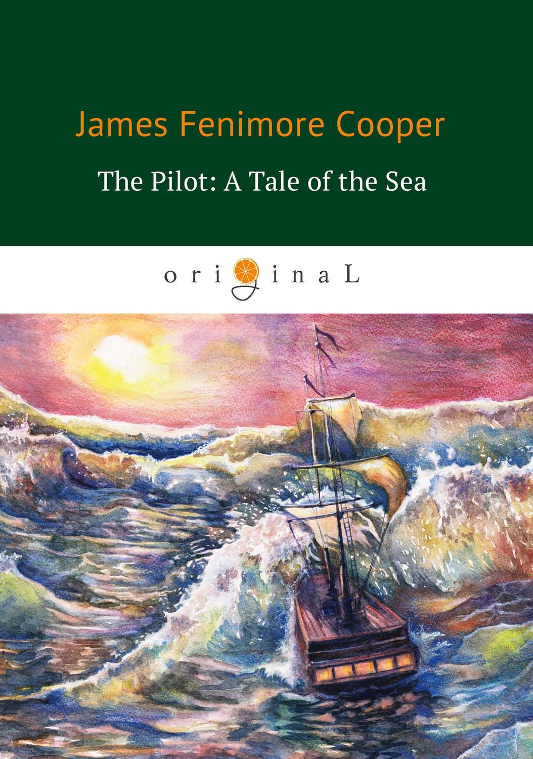 Обложка книги «The Pilot: A Tale of the Sea»