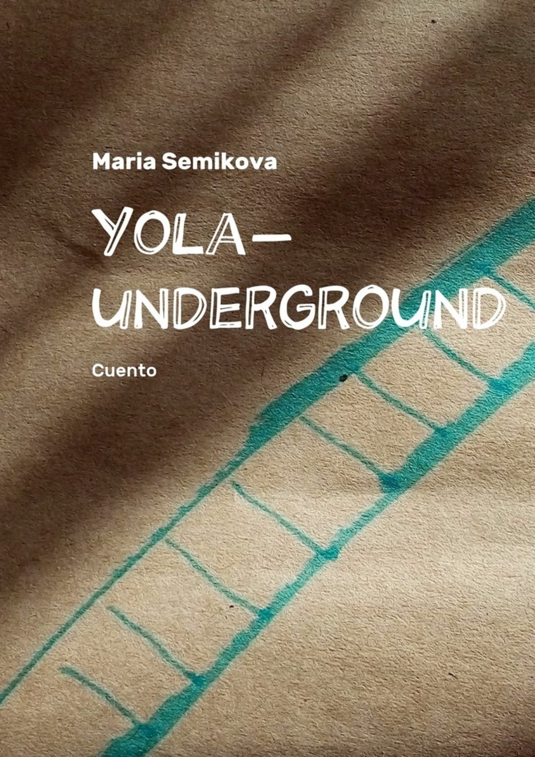 Обложка книги «Yola-underground. Cuento»