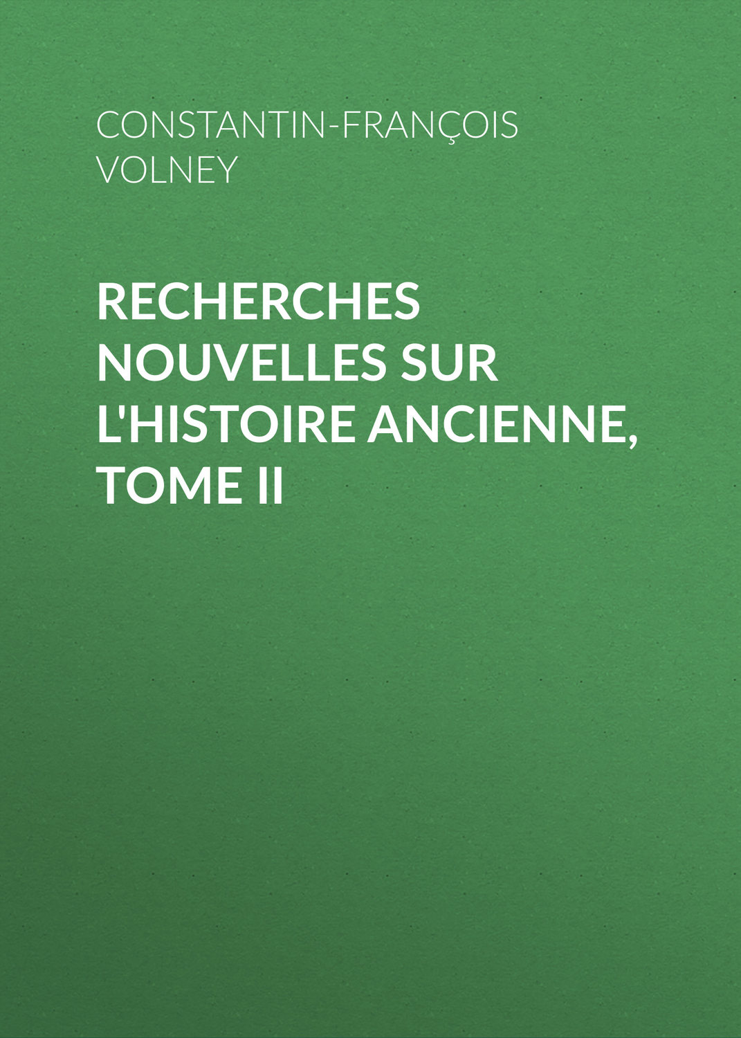 Обложка книги «Recherches nouvelles sur l'histoire ancienne, tome II»