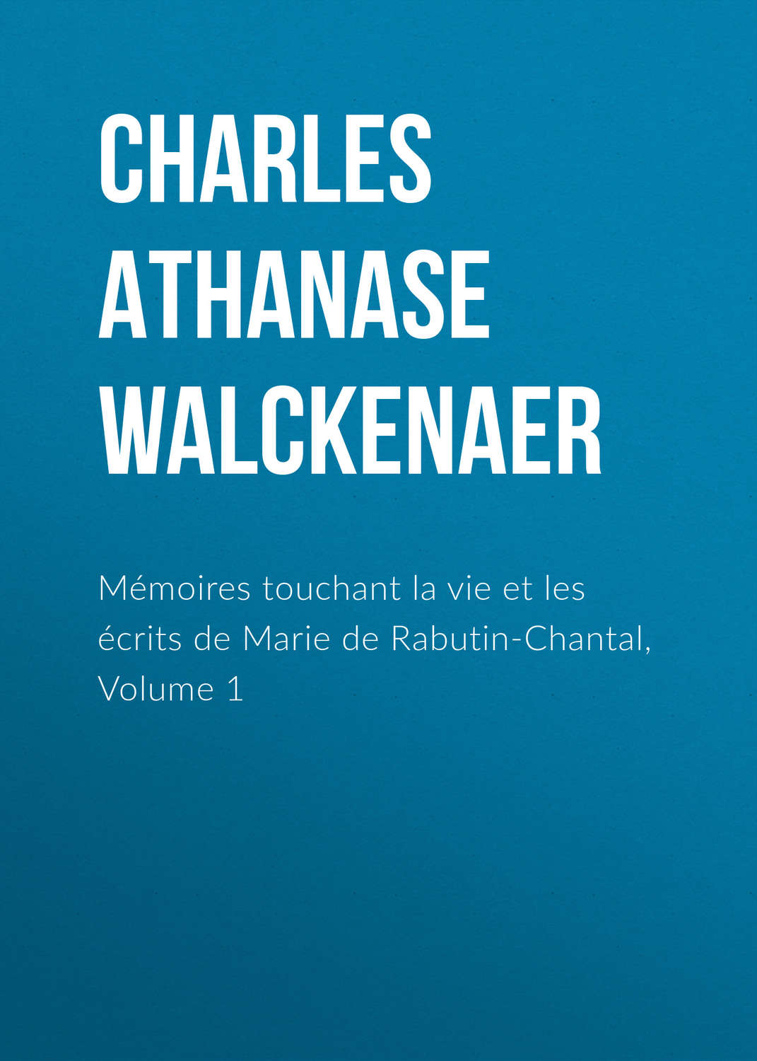 Обложка книги «Mémoires touchant la vie et les écrits de Marie de Rabutin-Chantal, Volume 1»