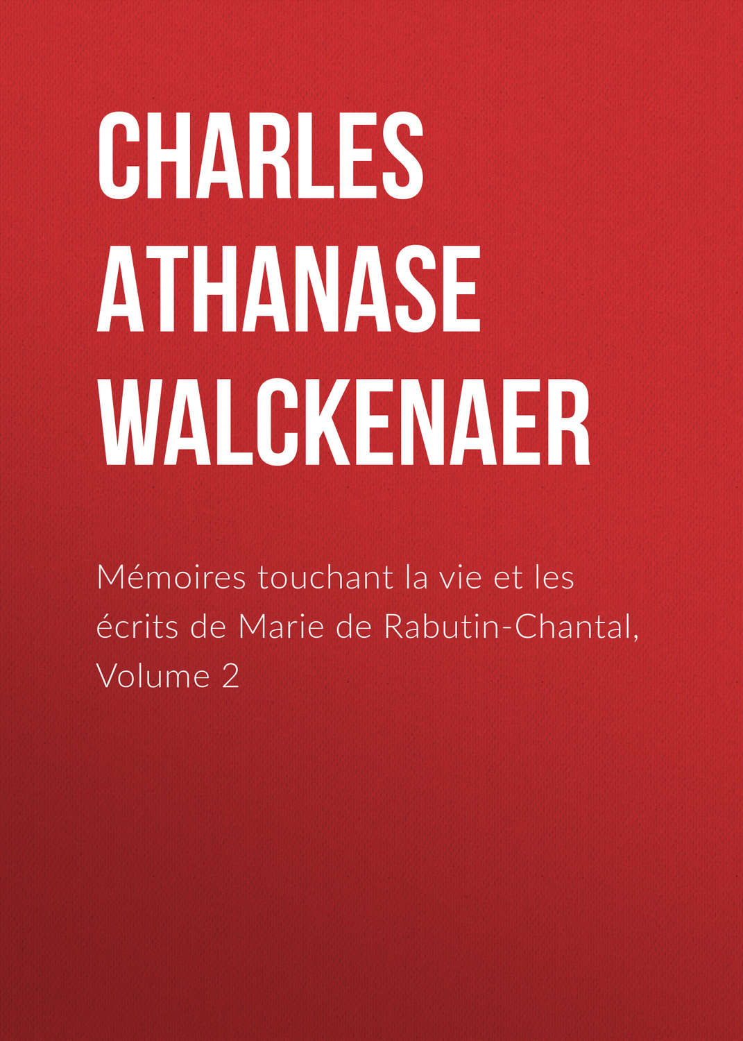 Обложка книги «Mémoires touchant la vie et les écrits de Marie de Rabutin-Chantal, Volume 2»