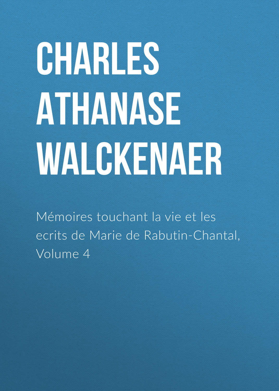 Обложка книги «Mémoires touchant la vie et les ecrits de Marie de Rabutin-Chantal, Volume 4»