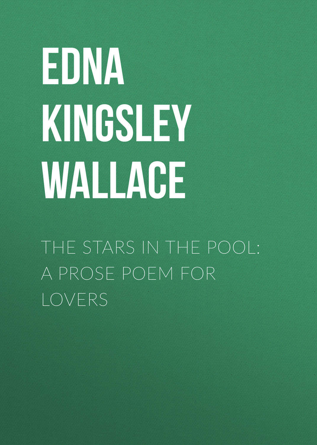 Обложка книги «The Stars in the Pool: A Prose Poem for Lovers»