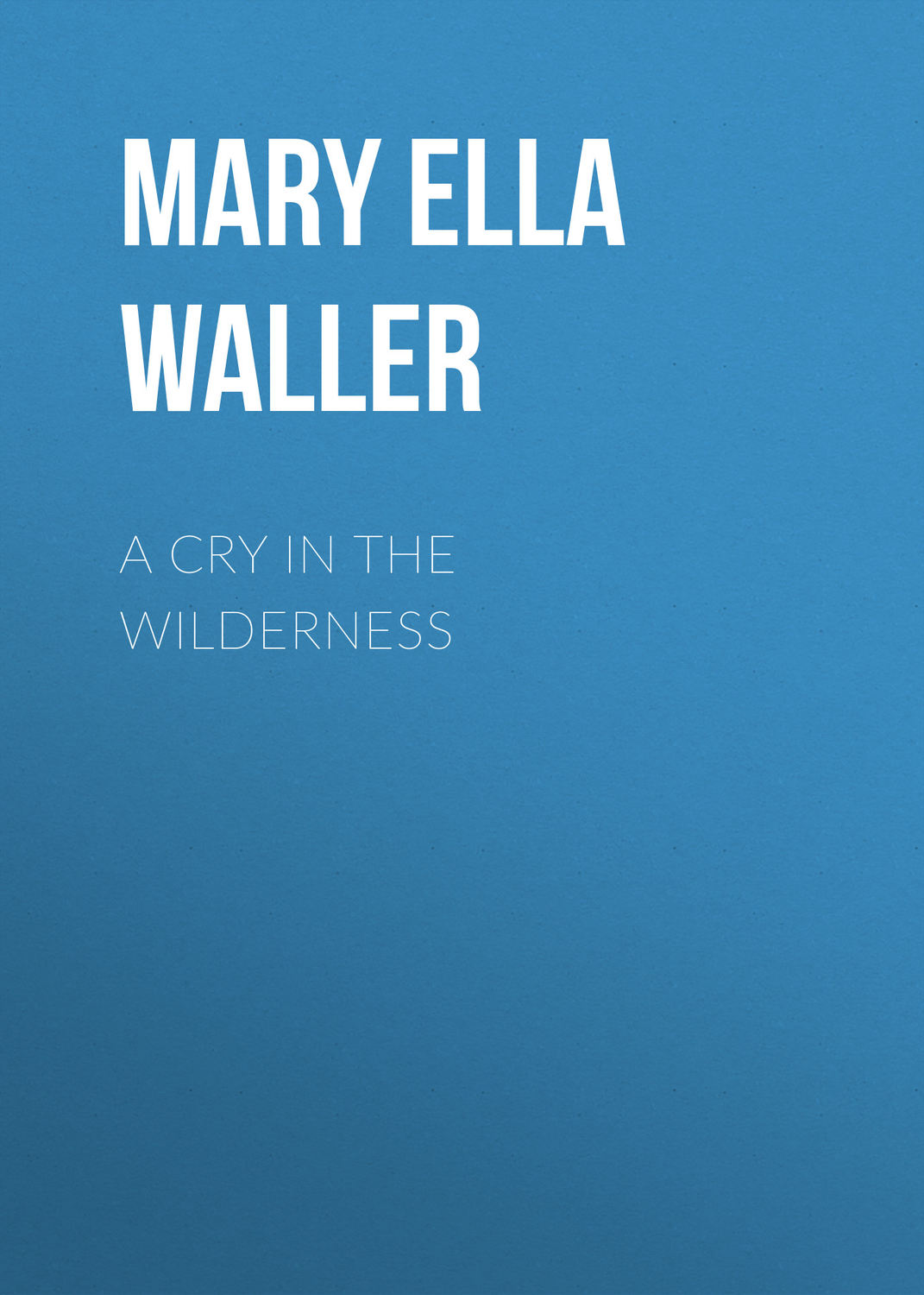 Обложка книги «A Cry in the Wilderness»