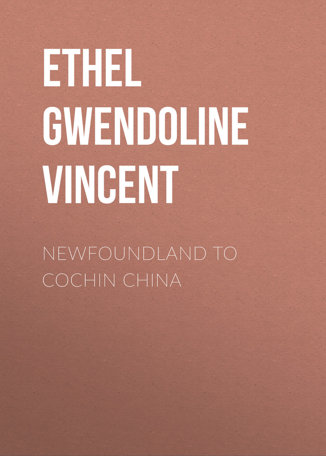 Обложка книги «Newfoundland to Cochin China»