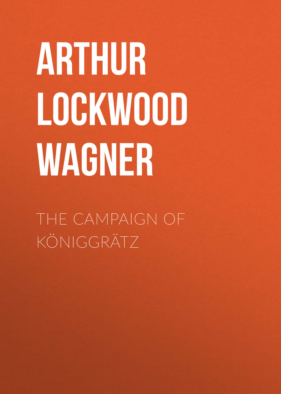 Обложка книги «The Campaign of Königgrätz»