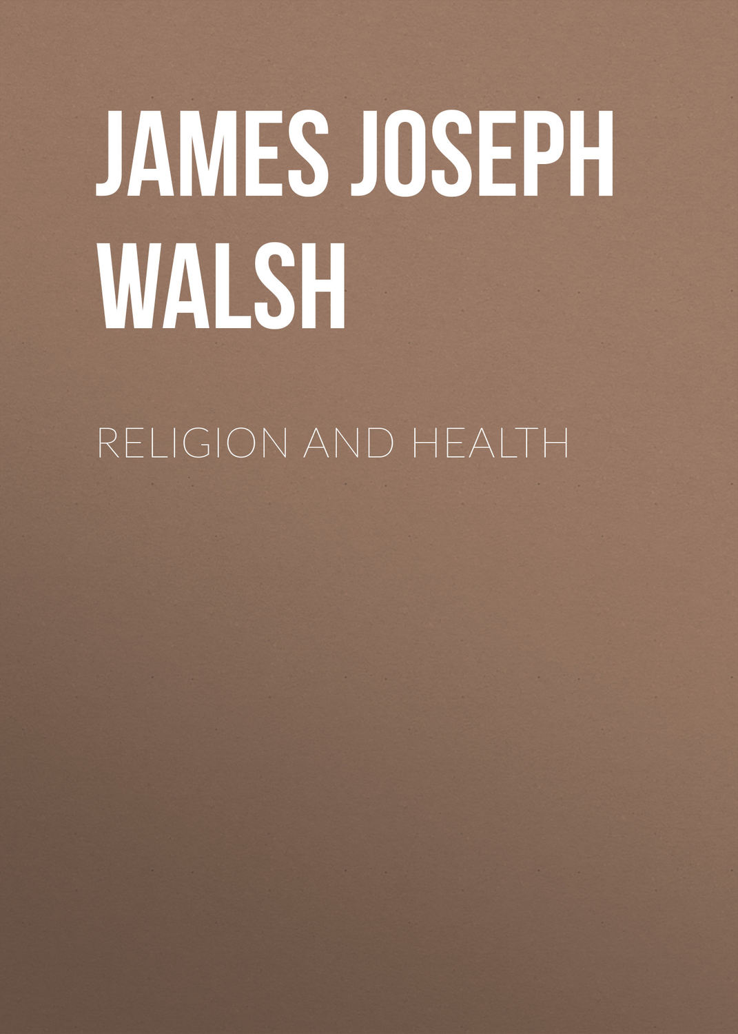 Обложка книги «Religion And Health»