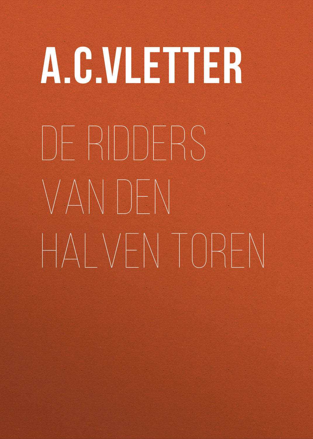 Обложка книги «De ridders van den halven toren»