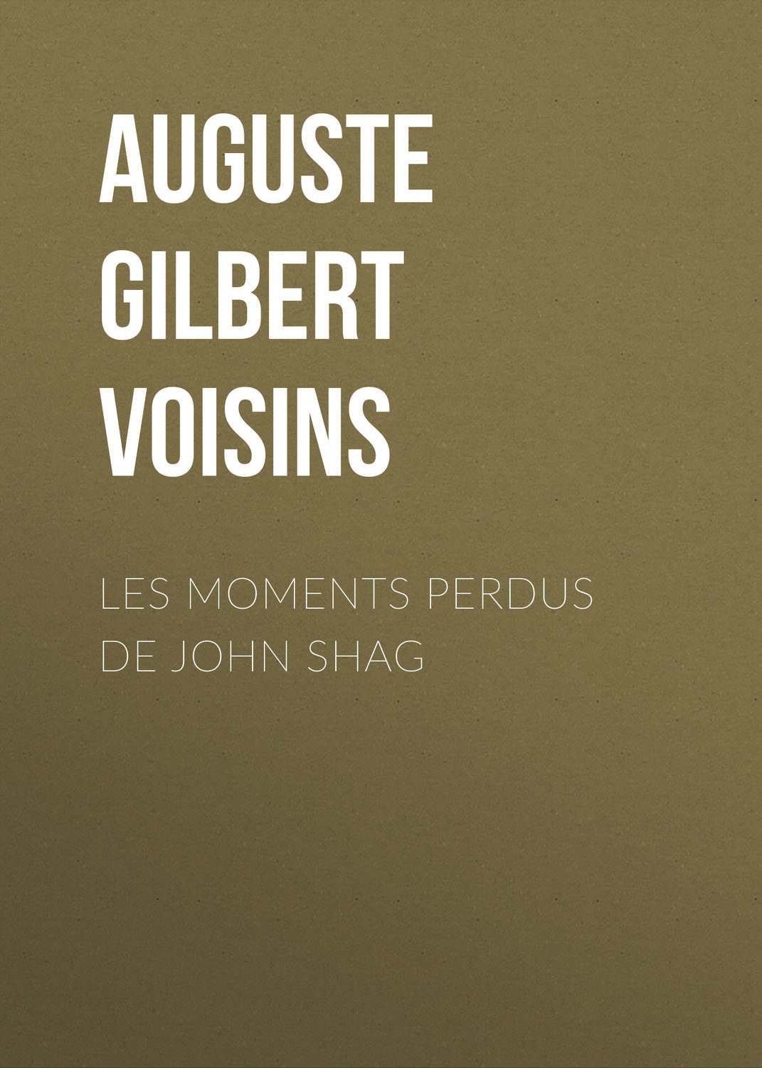 Обложка книги «Les moments perdus de John Shag»