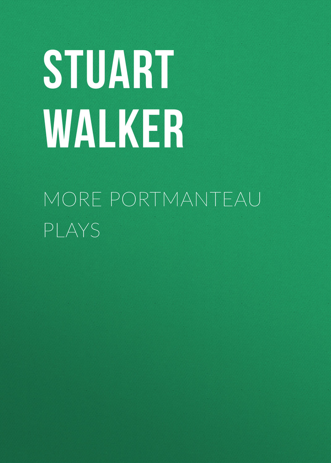 Обложка книги «More Portmanteau Plays»