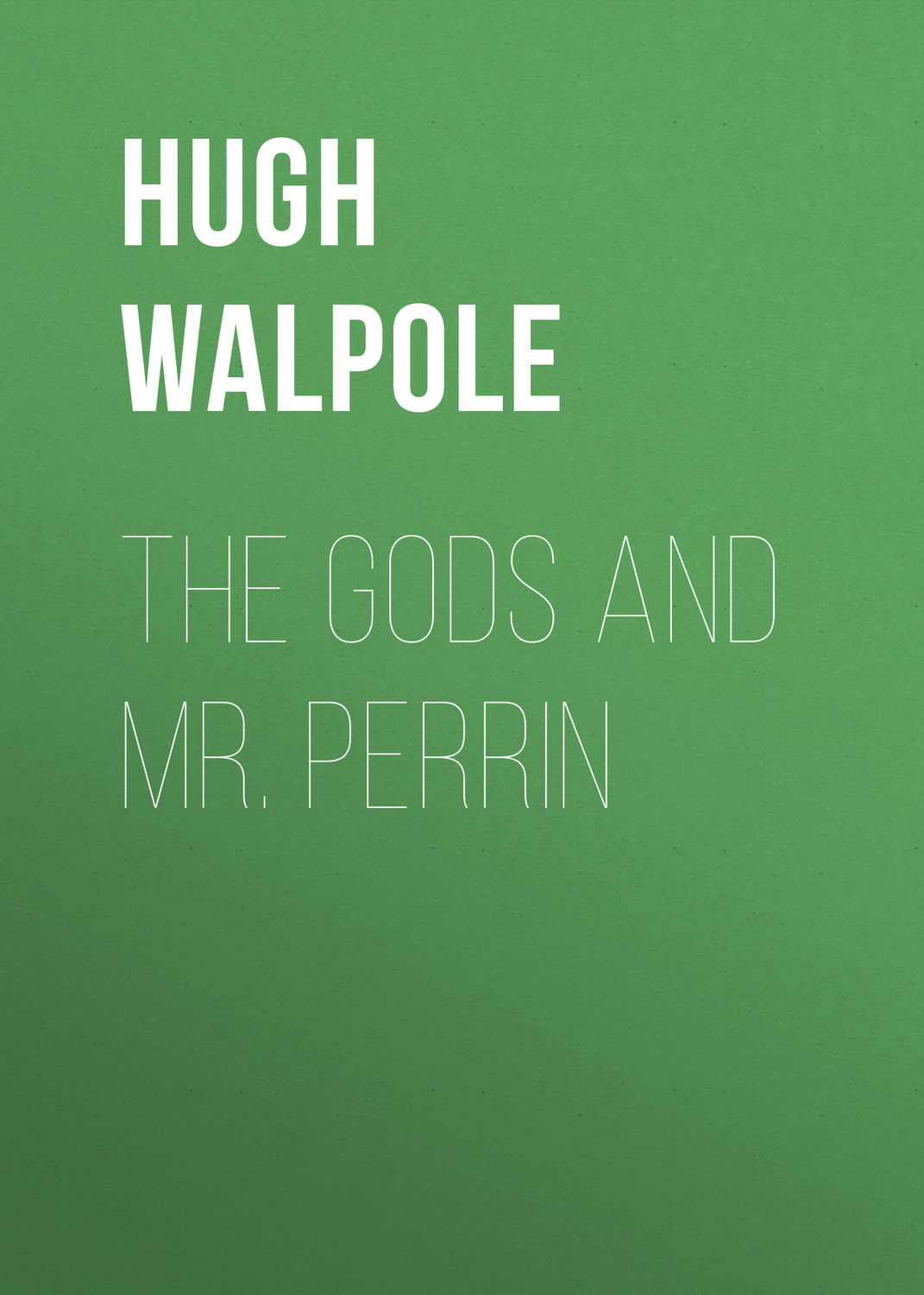 Обложка книги «The Gods and Mr. Perrin»