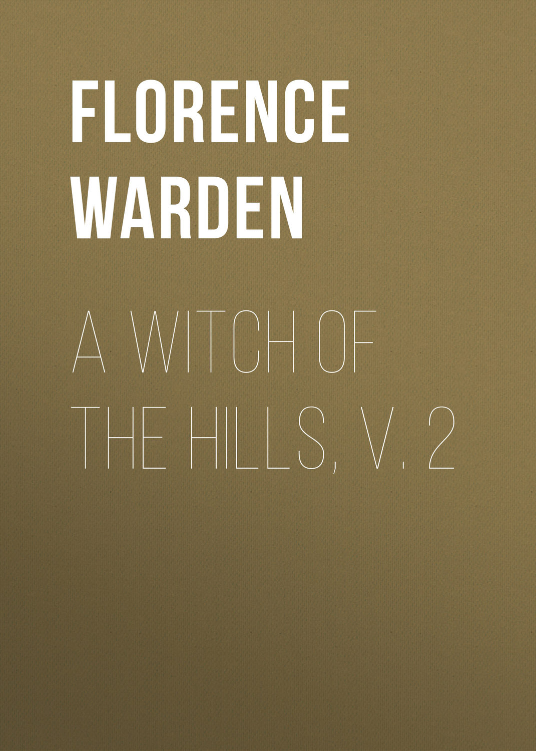 Обложка книги «A Witch of the Hills, v. 2»