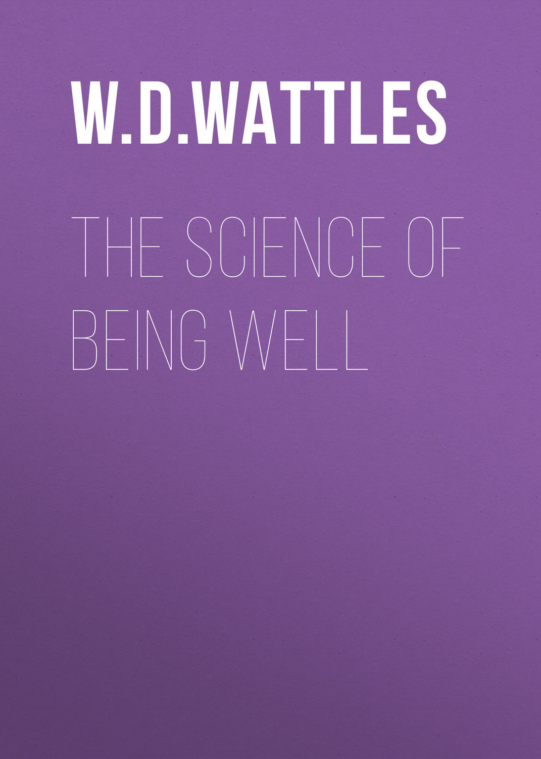 Обложка книги «The Science of Being Well»