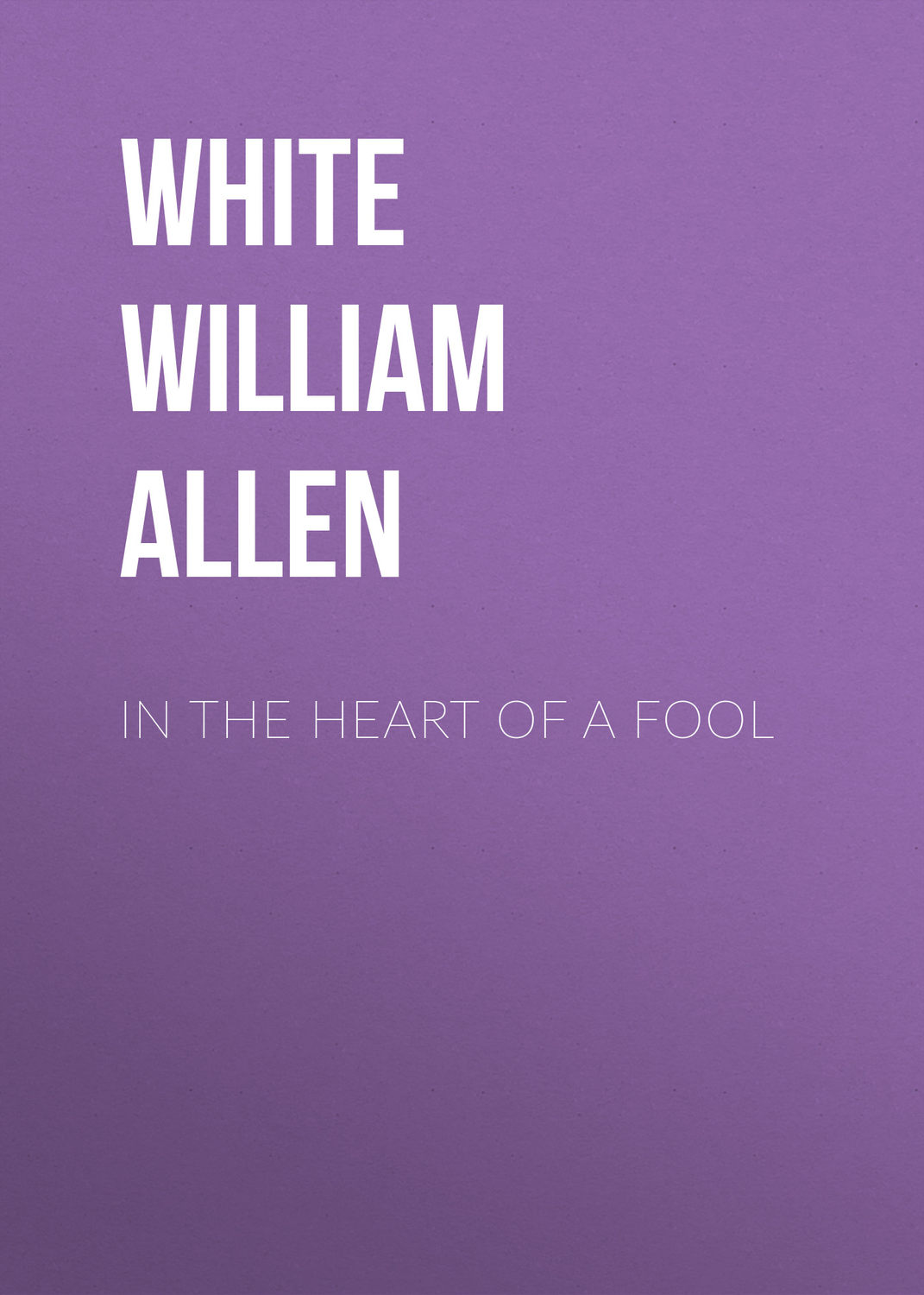 Обложка книги «In the Heart of a Fool»